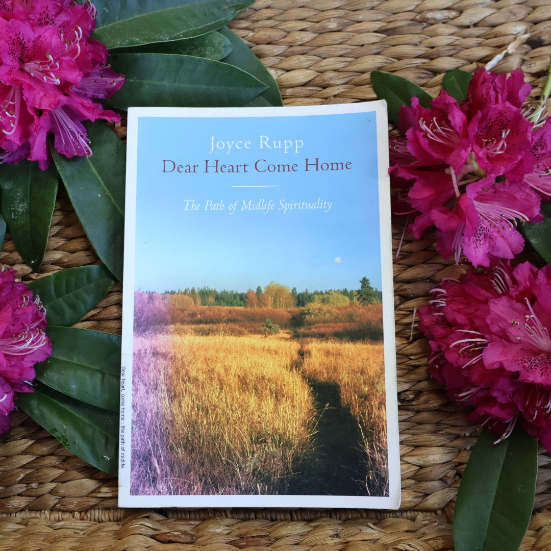 Dear Heart, Come Home - Joyce Rupp