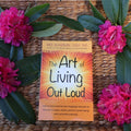 The Art of Living Out Loud - Meg Blackburn Losey