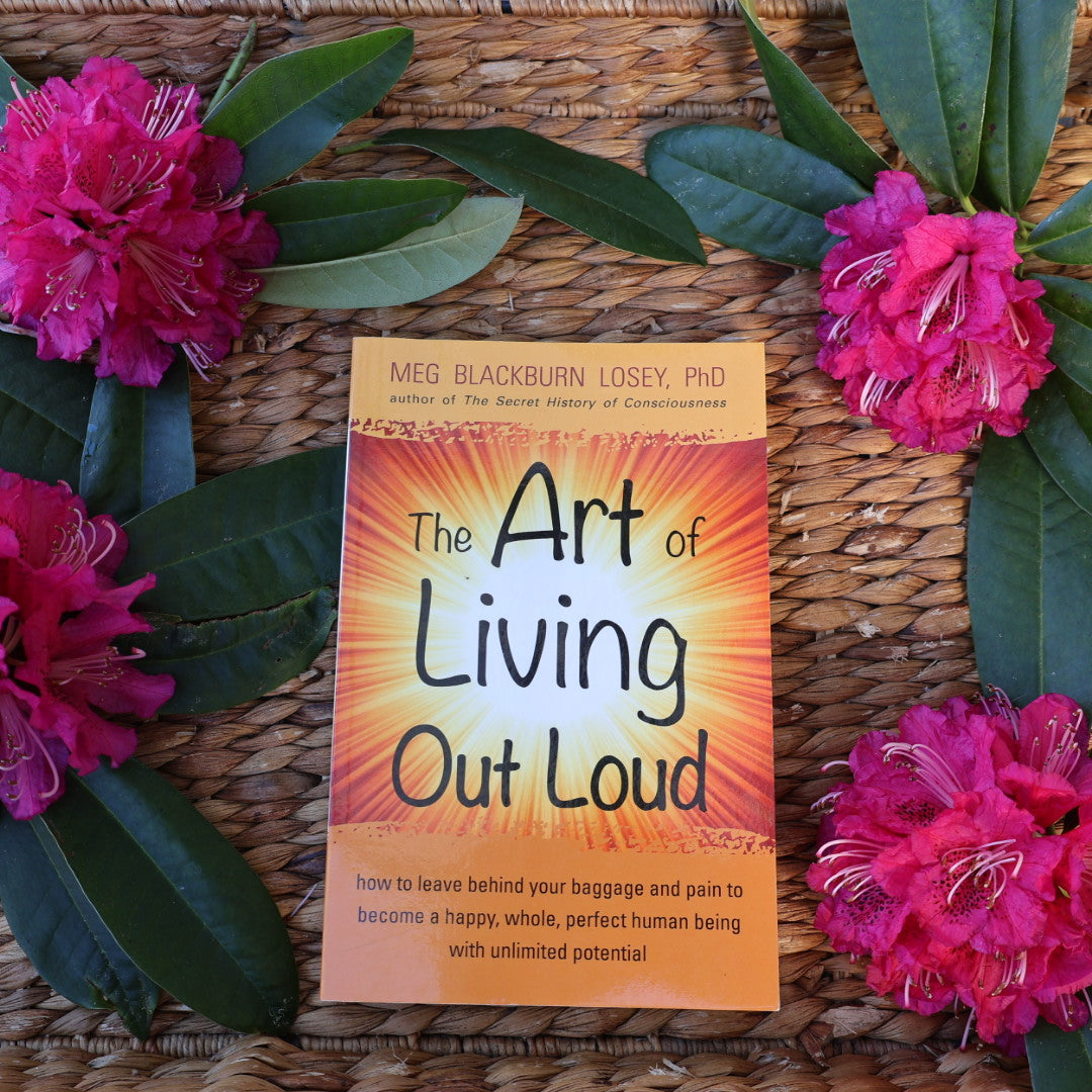 The Art of Living Out Loud - Meg Blackburn Losey