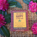 You Can Be Happy No Matter What - Richard Carlson PhD
