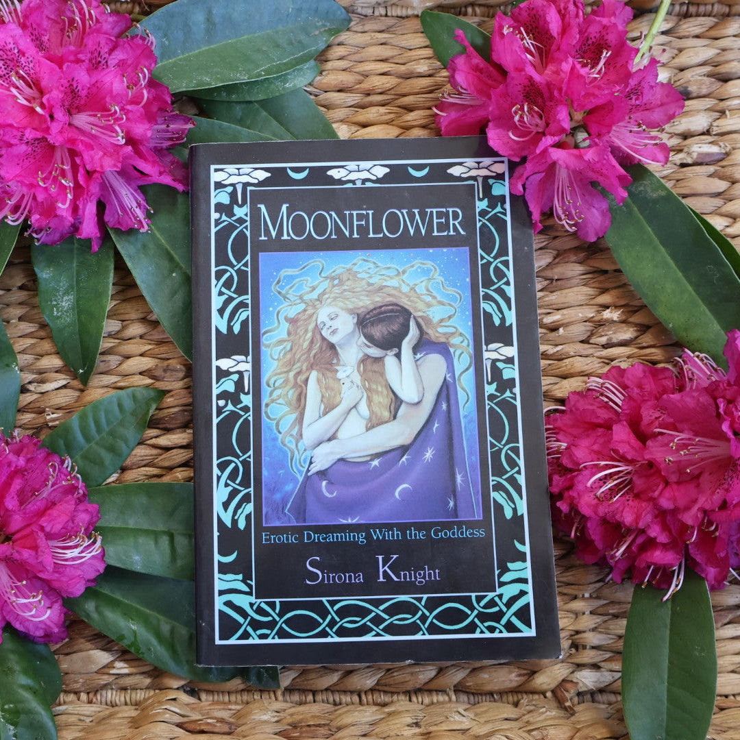 Moonflower: Erotic Dreaming with the Goddess - Sirona Knight