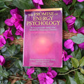 The Promise of Energy Psychology - David Feinstein, Donna Eden & Gary Craig