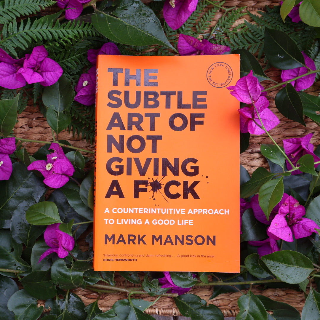 The Subtle Art of Not Giving a F*ck - Mark Manson