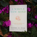 A Whole New Mind - Daniel H. Pink