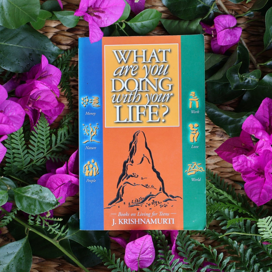 What Are You Doing with Your Life? - J. Krishnamurti